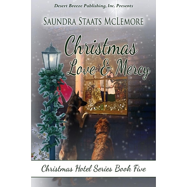 Christmas Hotel: Christmas Love and Mercy (Christmas Hotel), Saundra Staats McLemore