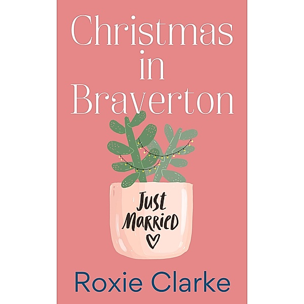 Christmas in Braverton (Old Town Braverton Sweet Romance) / Old Town Braverton Sweet Romance, Roxie Clarke
