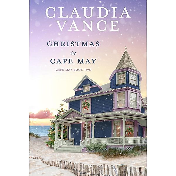 Christmas in Cape May (Cape May Book 2) / Cape May, Claudia Vance
