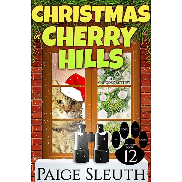 Christmas in Cherry Hills: A Holiday Cat Cozy Mystery (Cozy Cat Caper Mystery, #12) / Cozy Cat Caper Mystery, Paige Sleuth