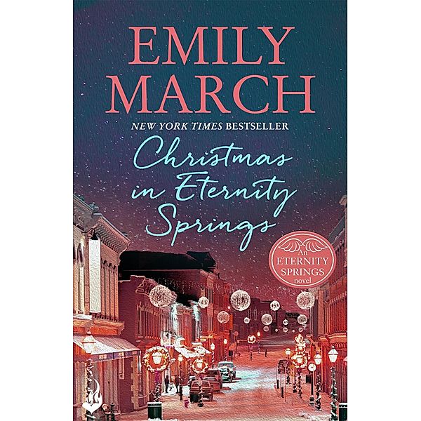 Christmas in Eternity Springs: Eternity Springs 12 / Eternity Springs, Emily March
