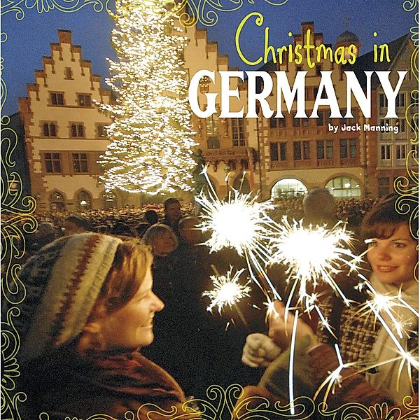 Christmas in Germany / Raintree Publishers, Jack Manning