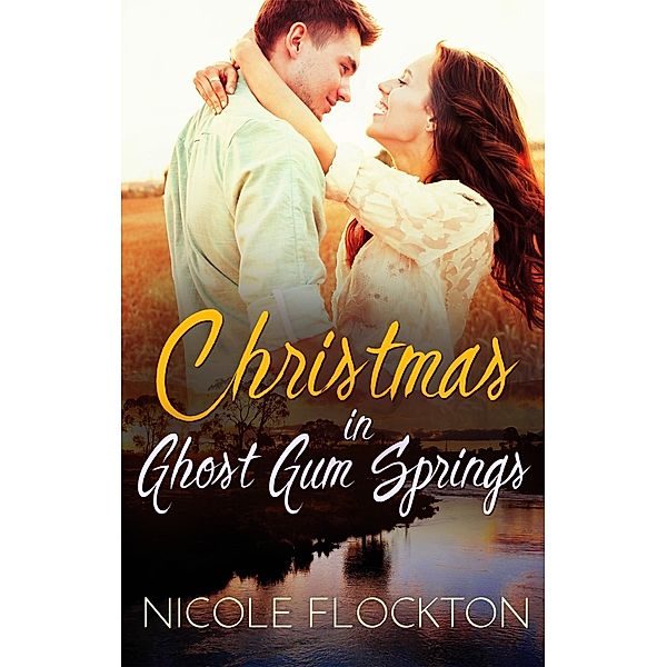 Christmas In Ghost Gum Springs, Nicole Flockton