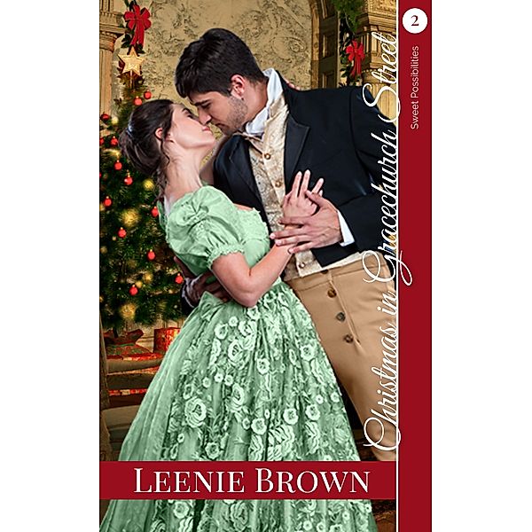 Christmas in Gracechurch Street (Sweet Possibilities, #2) / Sweet Possibilities, Leenie Brown