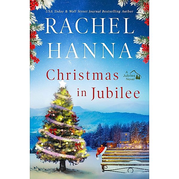 Christmas In Jubilee (The Jubilee Series, #3) / The Jubilee Series, Rachel Hanna