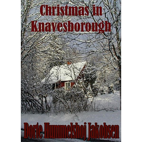 Christmas in Knavesborough / Dorte Hummelshoj Jakobsen, Dorte Hummelshoj Jakobsen