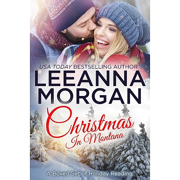 Christmas In Montana: A Boxed Set of Holiday Reading, Leeanna Morgan