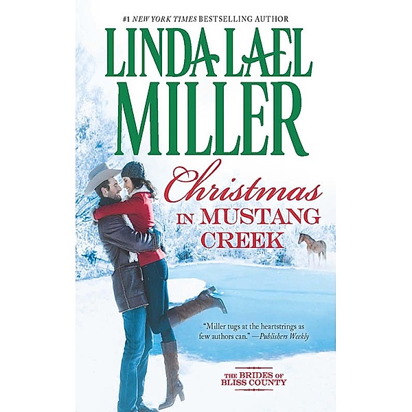 Christmas In Mustang Creek (The Brides of Bliss County), Linda Lael Miller