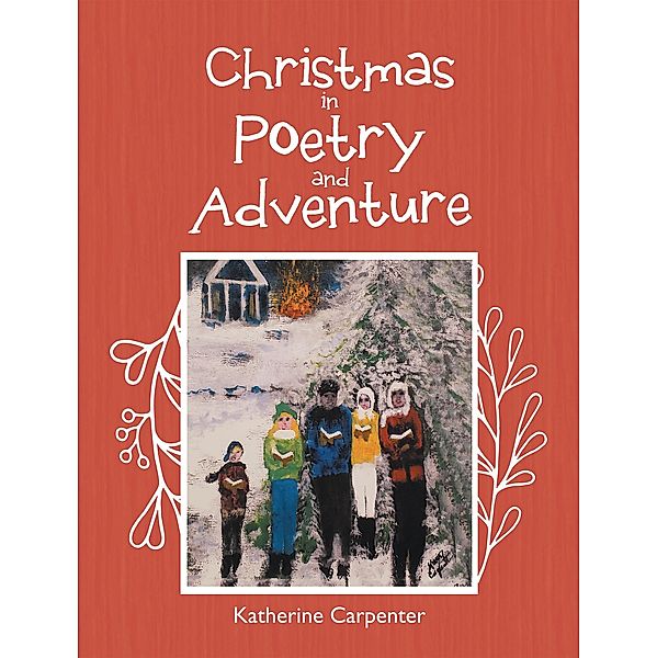 Christmas in Poetry and Adventure, Katherine Carpenter