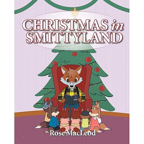 Christmas in Smittyland, Rose MacLeod