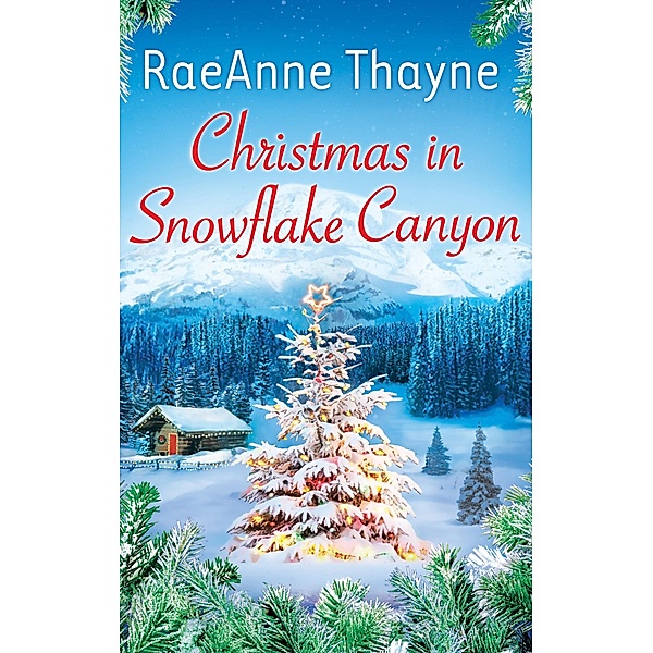 Christmas In Snowflake Canyon / Mills & Boon, RaeAnne Thayne