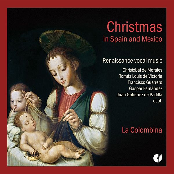 Christmas In Spain And Mexico-Renaissance Vocal, La Colombina