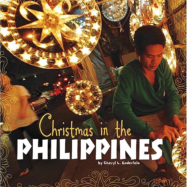 Christmas in the Philippines / Raintree Publishers, Cheryl L. Enderlein