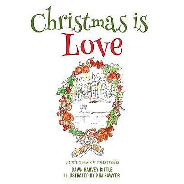 Christmas is Love, Dawn Harvey Kittle