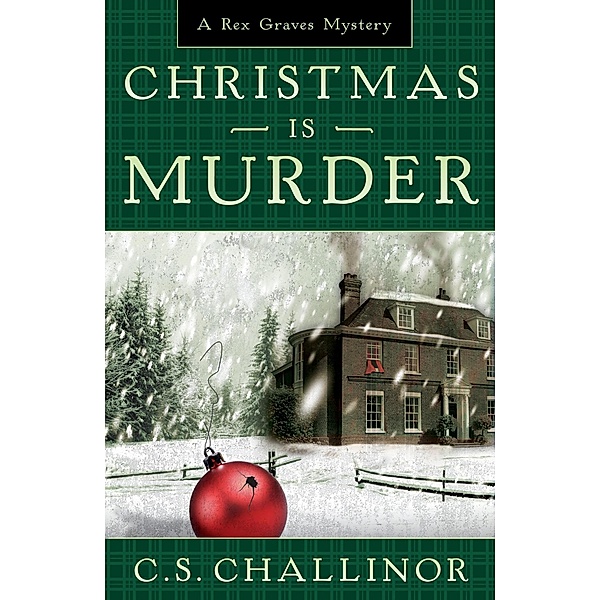 Christmas is Murder, C. S. Challinor