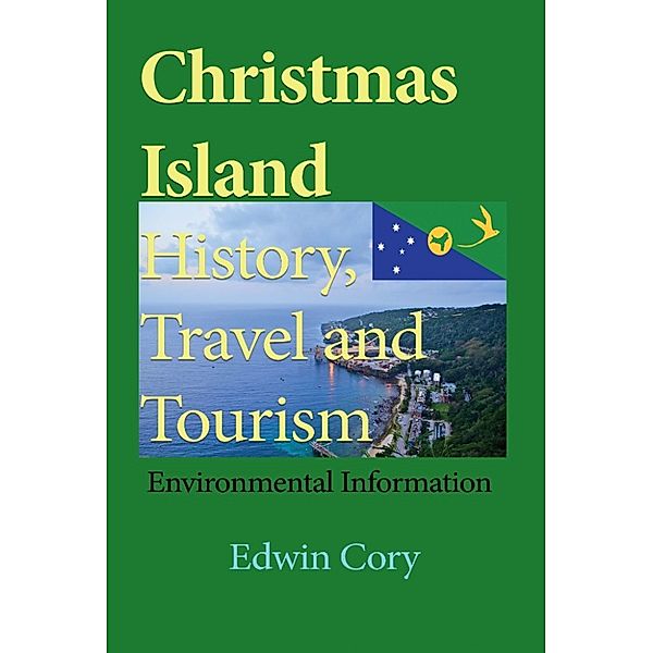 Christmas Island History, Travel and Tourism, Edwin Cory