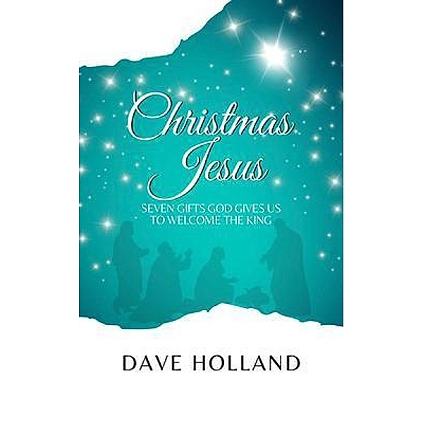 Christmas Jesus / Daily Jesus Bd.1, Dave Holland