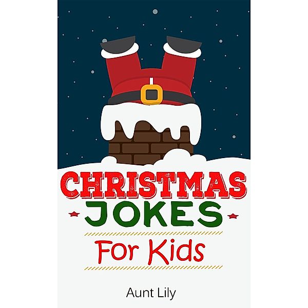 Christmas Jokes For Kids, Aunt Lily