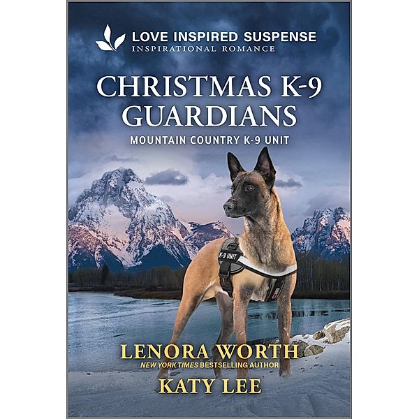 Christmas K-9 Guardians / Mountain Country K-9 Unit, Lenora Worth, Katy Lee