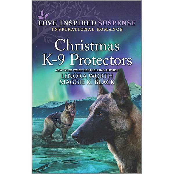 Christmas K-9 Protectors / Alaska K-9 Unit, Maggie K. Black, Lenora Worth