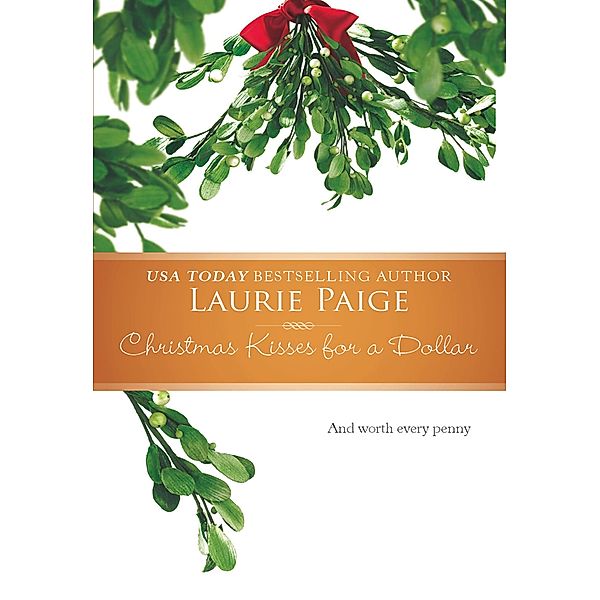 Christmas Kisses For A Dollar / Mills & Boon, Laurie Paige