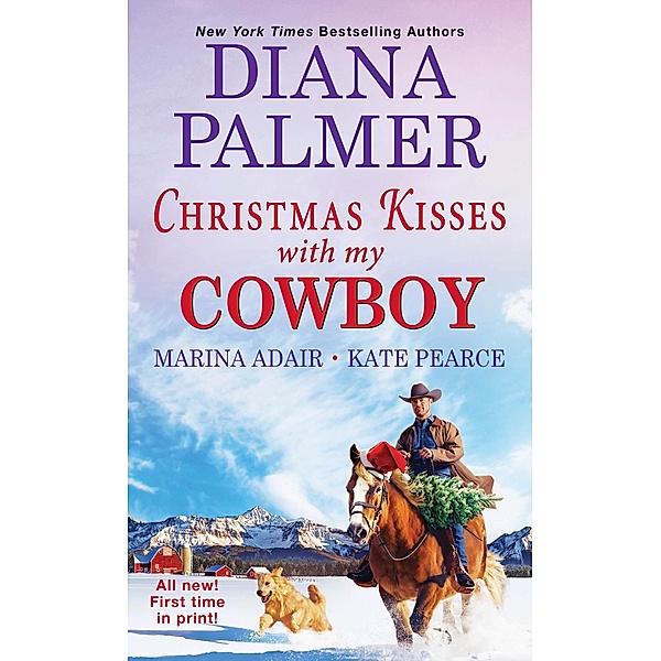 Christmas Kisses with My Cowboy, Diana Palmer, Marina Adair, Kate Pearce