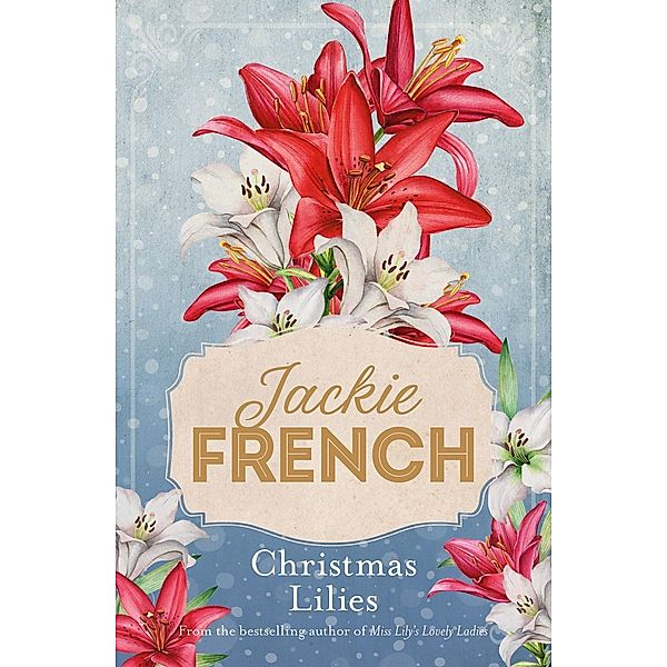 Christmas Lilies / Miss Lily Bd.2.5, Jackie French