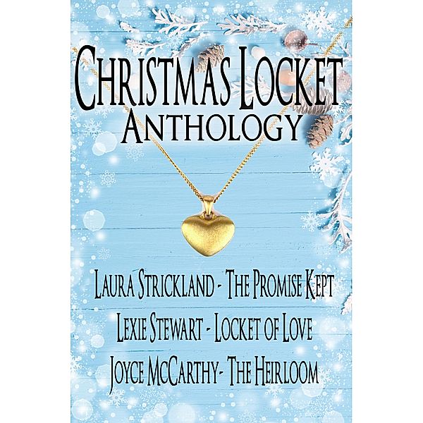Christmas Locket Anthology, Laura Strickland, Lexie Stewart, Joyce McCarthy