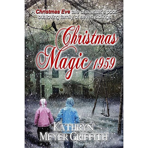 Christmas Magic 1959, Kathryn Meyer Griffith