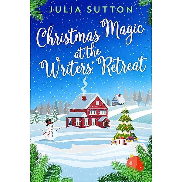 Christmas Magic At The Writers' Retreat, Julia Sutton