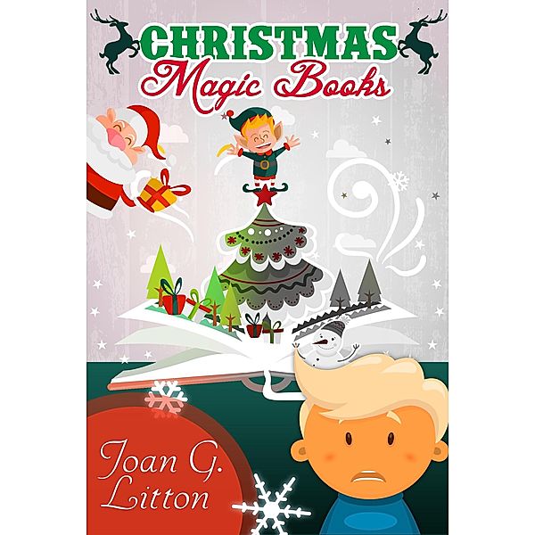 Christmas Magic Books (Bed Time Story in Christmas Holiday, #2) / Bed Time Story in Christmas Holiday, Joan G. Litton