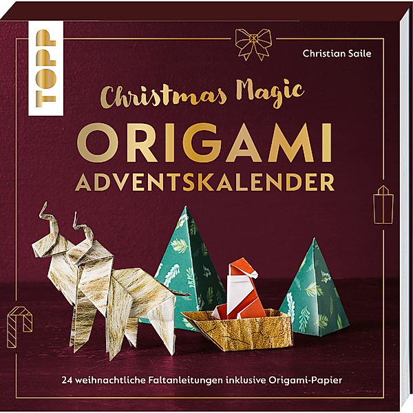 Christmas Magic. Origami Adventskalender. Adventskalenderbuch., Christian Saile