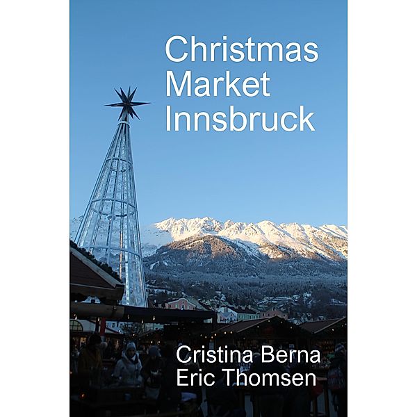Christmas Market Innsbruck (Christmas Markets) / Christmas Markets, Cristina Berna