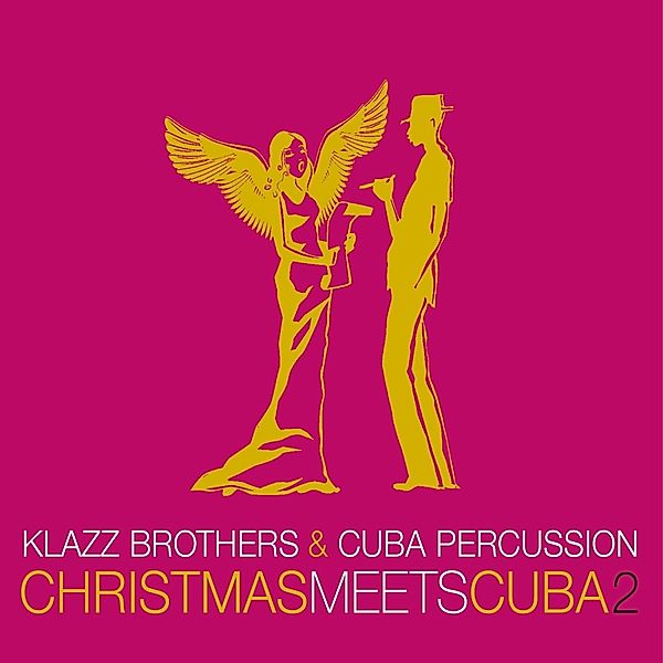 Christmas Meets Cuba 2, Klazz Brothers, Cuba Percussion