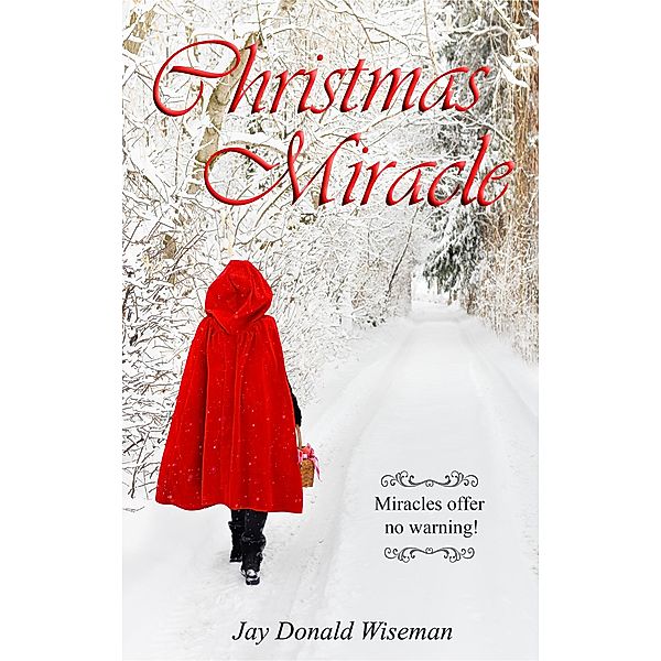 Christmas Miracle, Jay Donald Wiseman