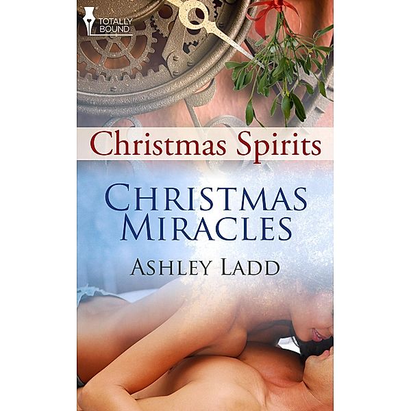 Christmas Miracles / Totally Bound Publishing, Ashley Ladd