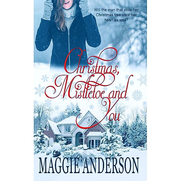 Christmas, Mistletoe and You, Maggie Anderson