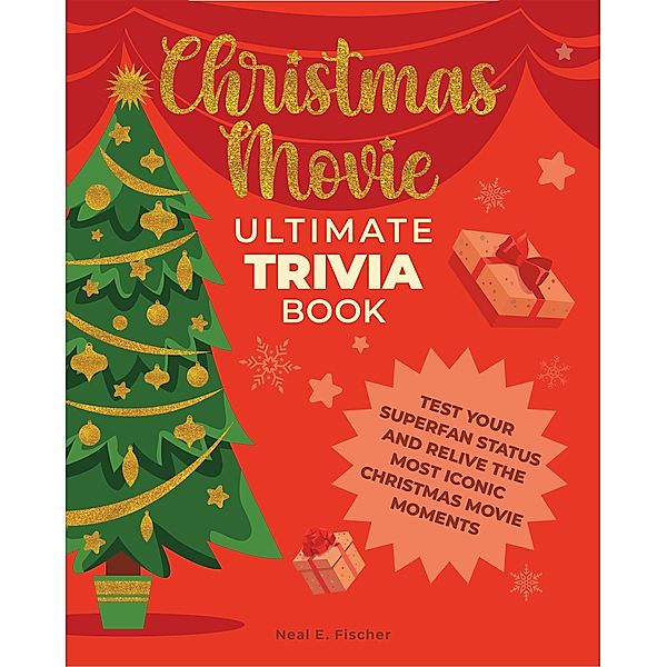 Christmas Movie Ultimate Trivia Book, Neal E. Fischer