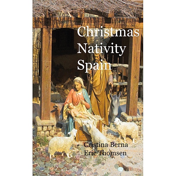 Christmas Nativity Spain, Cristina Berna, Eric Thomsen