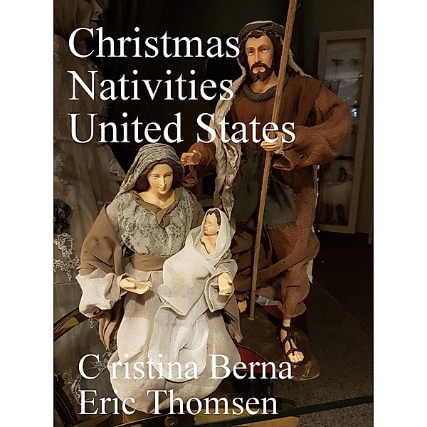 Christmas Nativity United States (Christmas Nativities, #6) / Christmas Nativities, Cristina Berna, Eric Thomsen