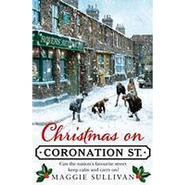 Christmas on Coronation Street / Coronation Street Bd.1, Maggie Sullivan