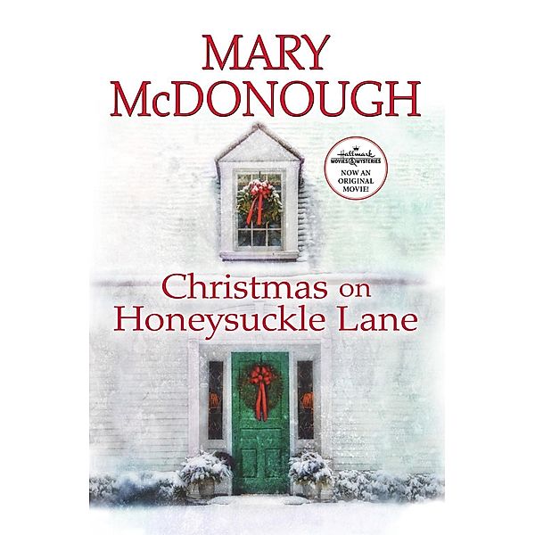 Christmas on Honeysuckle Lane / An Oliver's Well Novel Bd.2, Mary Mcdonough