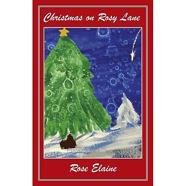 Christmas on Rosy Lane / Carla Cruit, Rose Elaine