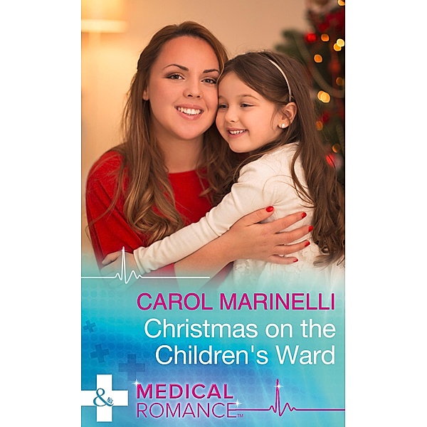 Christmas On The Children's Ward (Mills & Boon Medical) / Mills & Boon Medical, Carol Marinelli