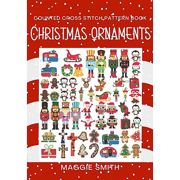 Christmas Ornaments Counted Cross Stitch Pattern Book, Maggie Smith