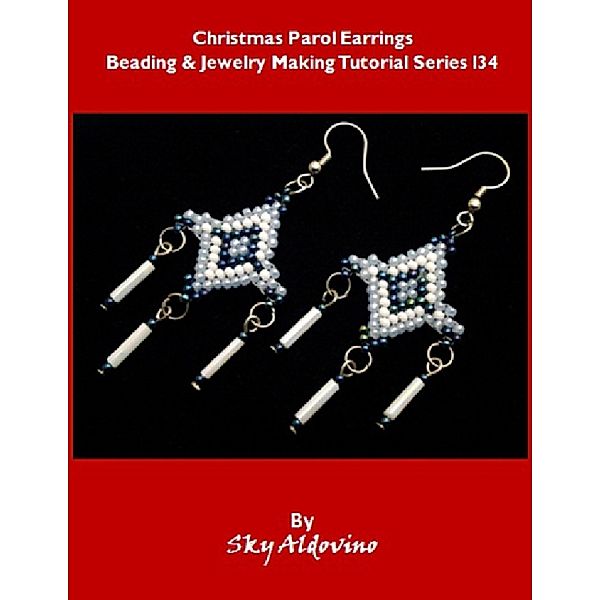 Christmas Parol Earrings Beading and Jewelry Making Tutorial Series I34, Sky Aldovino