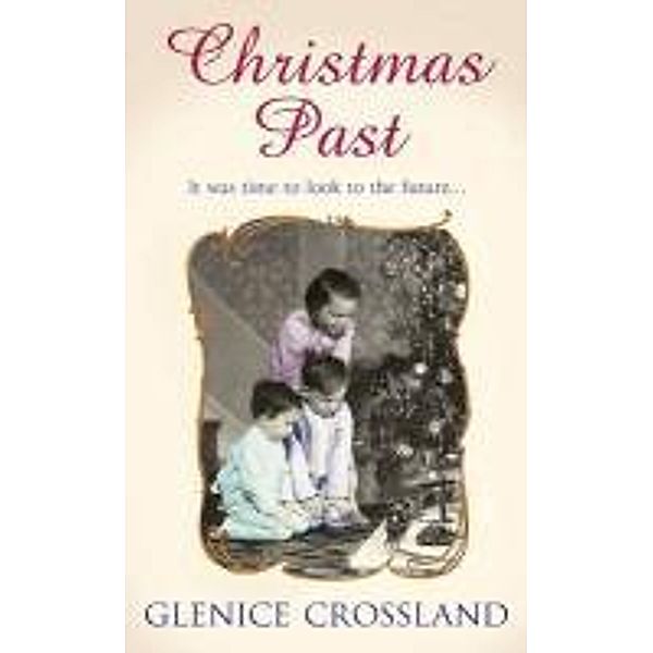 Christmas Past, Glenice Crossland