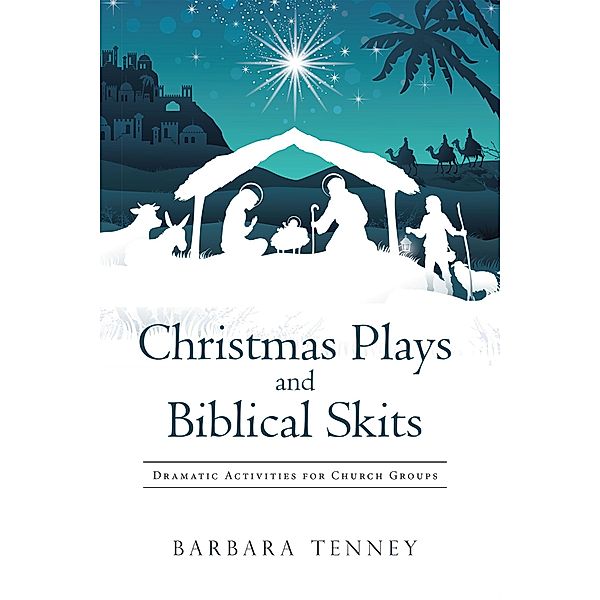 Christmas Plays and Biblical Skits, Barbara Tenney