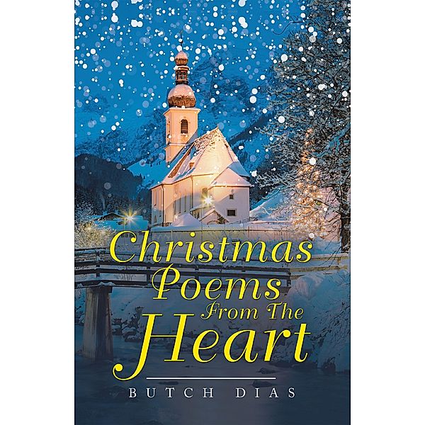 Christmas Poems from the Heart, Butch Dias