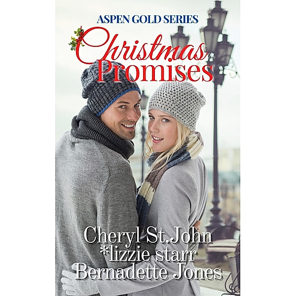Christmas Promises (Aspen Gold Series, #21) / Aspen Gold Series, *Lizzie Starr, Cheryl St. John, Bernadette Jones